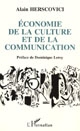 Economie de la culture et de la communication : éléments pour une analyse socio-économique de la culture dans le capitalisme avancé