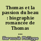 Thomas et la passion du beau : biographie romancée de Thomas Dobrée, 1810-1895