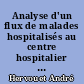 Analyse d'un flux de malades hospitalisés au centre hospitalier régional de Nantes