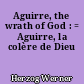 Aguirre, the wrath of God : = Aguirre, la colère de Dieu