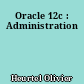 Oracle 12c : Administration
