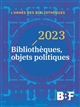 2023, Bibliothèques, objets politiques