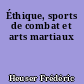 Éthique, sports de combat et arts martiaux