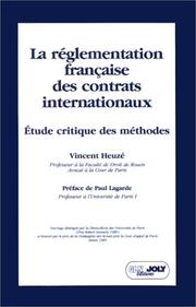 La réglementation française des contrats internationaux : étude critique des méthodes
