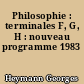 Philosophie : terminales F, G, H : nouveau programme 1983