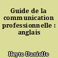 Guide de la communication professionnelle : anglais
