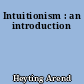 Intuitionism : an introduction