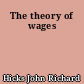The theory of wages