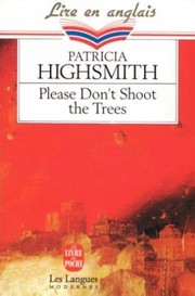 Please don't shoot the trees and other short stories