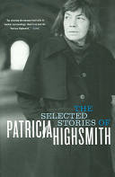 The selected stories of Patricia Highsmith