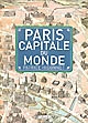 Paris, capitale du monde : des Lumières au surréalisme