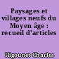Paysages et villages neufs du Moyen âge : recueil d'articles