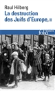 La destruction des Juifs d'Europe : II