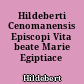 Hildeberti Cenomanensis Episcopi Vita beate Marie Egiptiace