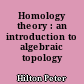 Homology theory : an introduction to algebraic topology