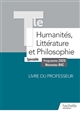 Humanités, Littérature et Philosophie Tle : spécialité : programme 2020, nouveau BAC : livre du professeur
