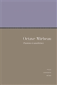 Octave Mirbeau : passions et anathèmes : colloque de Cerisy-la-Salle, 28 septembre-2 octobre 2005