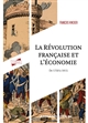 La Révolution française et l'économie : de 1750 à 1815