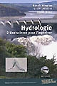 Hydrologie : 2 : Une science pour l'ingénieur