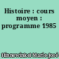 Histoire : cours moyen : programme 1985