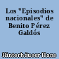 Los "Episodios nacionales" de Benito Pérez Galdós