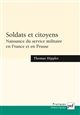 Soldats et citoyens : naissance du service militaire en France et en Prusse