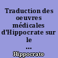Traduction des oeuvres médicales d'Hippocrate sur le texte grec d'après l'edition de Foës