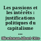 Les passions et les intérêts : justifications politiques du capitalisme avant son apogée
