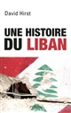 Une histoire du Liban : 1860-2009