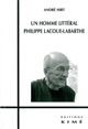 Un homme littéral, Philippe Lacoue-Labarthe