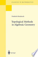 Topological methods in algebraic geometry