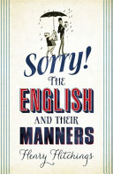 Sorry ! : the English and their manners
