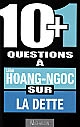 10 + 1 questions à Liêm Hoang-Ngoc sur la dette
