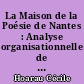 La Maison de la Poésie de Nantes : Analyse organisationnelle de l'association à travers ses réseaux poétiques, culturels et institutionnels