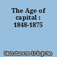 The Age of capital : 1848-1875