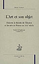 L' art et son objet : Diderot, la théorie de l' illusion et les arts en France au XVIIIe siècle