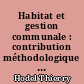 Habitat et gestion communale : contribution méthodologique : 3