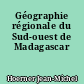 Géographie régionale du Sud-ouest de Madagascar