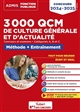 3000 QCM de culture générale et d'actualité : concours et examens, catégories B et C : méthode + entraînement