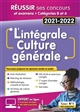 L'intégrale culture générale : 2021-2022 : catégories B et A