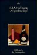 Der goldene Topf : ein Mährchen aus der neuen Zeit : Bamberg 1814