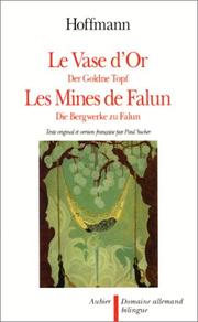 Le Vase d'or : = Der Goldne topf : [suivi de] Les Mines de Falun : = Die Bergwerke zu Falun