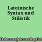 Lateinische Syntax und Stilistik