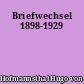 Briefwechsel 1898-1929