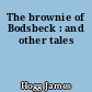The brownie of Bodsbeck : and other tales