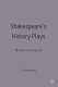 Shakespeare history's plays : Richard II to Henry V