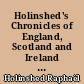 Holinshed's Chronicles of England, Scotland and Ireland : 2 : England : From Duke William the Norman to Richard the Second