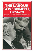 The Labour government, 1974-79 : political aims and economic reality