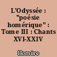 L'Odyssée : "poésie homérique" : Tome III : Chants XVI-XXIV