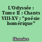 L'Odyssée : Tome II : Chants VIII-XV : "poésie homérique"